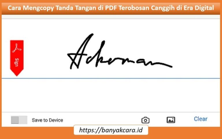 Cara Mengcopy Tanda Tangan di PDF Terobosan Canggih di Era Digital Cara Mengcopy Tanda Tangan di PDF