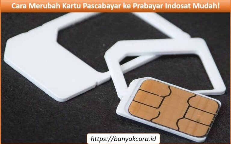 Cara Merubah Kartu Pascabayar ke Prabayar Indosat