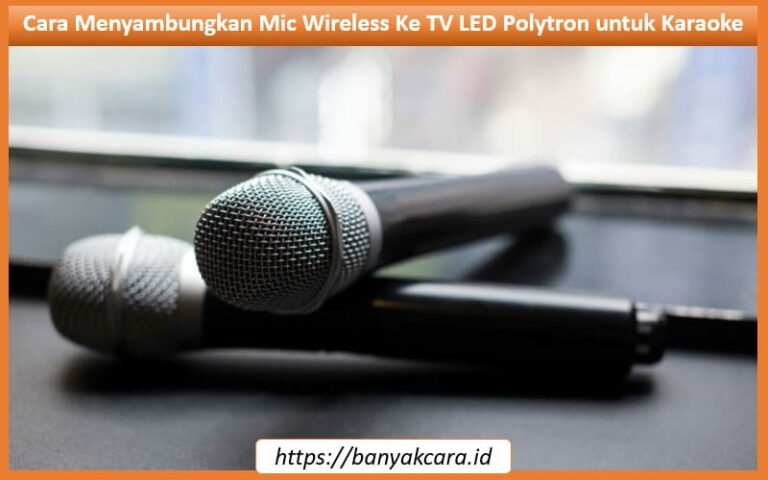 Cara menyambungkan Mic wireless ke TV