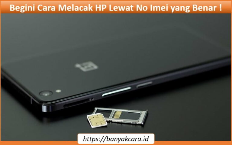 cara melacak HP lewat No Imei