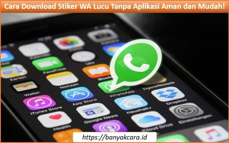 Cara Download Stiker WA Lucu Tanpa Aplikasi dengan Aman dan Mudah!