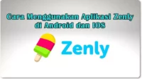 Bagaimana Cara Menggunakan Aplikasi Zenly di Android dan IOS