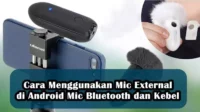 4 Cara Menggunakan Mic External di Android Bluetooth dan Kebel