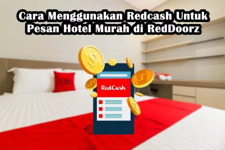 Cara Menggunakan Redcash Untuk Pesan Hotel Murah di RedDoorz